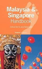 Footprint Malaysia & Singapore Handbook: The Travel Guide