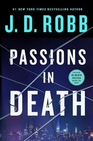 Passions in Death: An Eve Dallas Novel (In Death, 59)