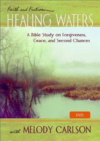 Healing Waters: A Bible Study on Forgiveness, Grace and Second Chances