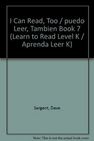 I Can Read, Too / puedo Leer, Tambien Book 7 (Learn to Read Level K / Aprenda Leer K) (Spanish Edition)