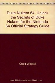 Duke Nukem 64: Unlock the Secrets of Duke Nukem for the Nintendo 64, Official Strategy Guide