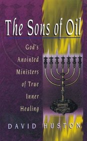 Sons of Oil: God's Anointed Ministry