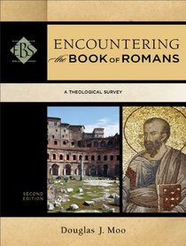 Encountering the Book of Romans: A Theological Survey (Encountering Biblical Studies)