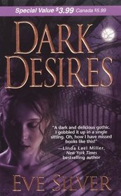 Dark Desires (Dark Gothic, Bk 1)