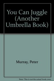 You Can Juggle : Umbrella Books Series