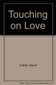 Touching on Love