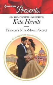 Princess's Nine-Month Secret (One Night With Consequences) (Harlequin Presents, No 3651)