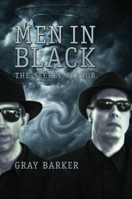 Men in Black: The Secret Terror Among Us