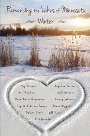 Romancing the Lakes of Minnesota ~ Winter (Volume 3)