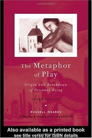 The Metaphor of a Play: Origin And Breakdown Of Personal Being