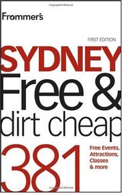 Frommer's Sydney Free & Dirt Cheap (Frommer's Free & Dirt Cheap)