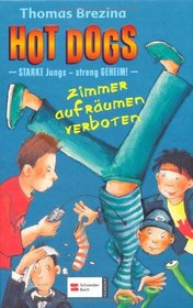 Hot Dogs 03. Zimmer aufrumen verboten