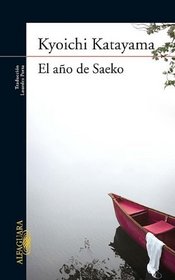 El ano de Saeko (Spanish Edition) (The Year of Saeko)