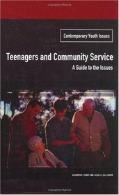 Teenagers and Community Service: A Guide to the Issues (Contemporary Youth Issues)