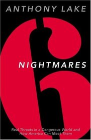 Six Nightmares: Real Threats in a Dangerous World and How America Can Meet Them
