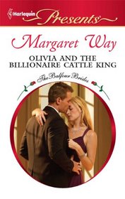 Olivia and the Billionaire Cattle King (Balfour Brides, Bk 8) (Harlequin Presents, No 2976)