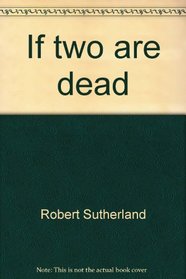 If two are dead