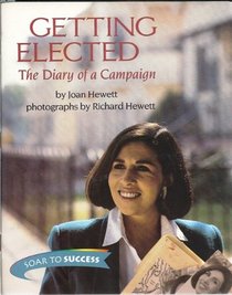 Getting elected: The diary of a campaign