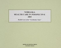 Nebraska Health Care in Perspective 2003