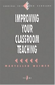 Improving Your Classroom Teaching (Survival Skills for Scholars)