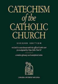 Catechism of the Catholic Church: Revised in Accordance With the Official Latin Text Promulgated by Pope John Paul II