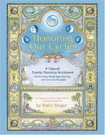 Honoring Our Cycles: A Natural Family Planning Workbook