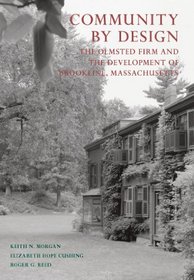 Community by Design: The Olmstead Firm and the Development of Brookline Massachusetts