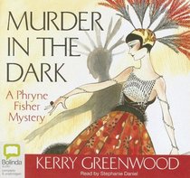 Murder in the Dark (Phryne Fisher, Bk 16) (Audio CD) (Unabridged)