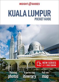 Insight Guides Pocket Kuala Lumpur (Travel Guide with Free eBook) (Insight Pocket Guides)