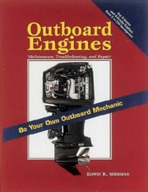 Outboard Engines: Troubleshooting, Maintenance and Repair