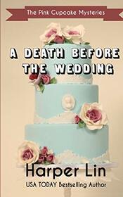 A Death Before the Wedding (The Pink Cupcake Mysteries)