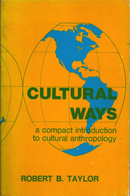 Cultural Ways: A Compact Introduction to Cultural Anthropology