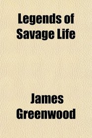 Legends of Savage Life