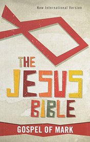 The Jesus Bible, NIV: Gospel of Mark