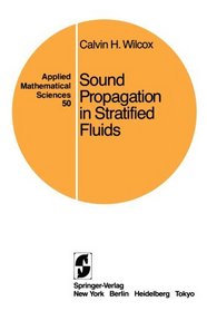 Sound Propagation in Stratified Fluids (Applied Mathematical Sciences)