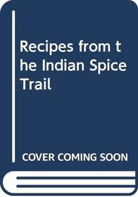 Recipes from the Indian Spice Trail