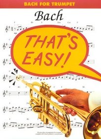 Bach: Bach for Trumpet (That's Easy Series)