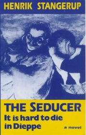 The Seducer: It's Hard to Die in Dieppe