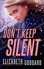 Don't Keep Silent (Uncommon Justice, Bk 3)