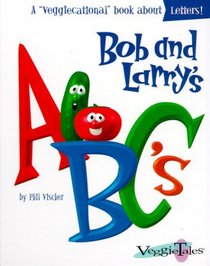 Bob and Larry's ABC's (Veggiecational Ser)