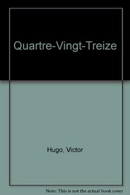Quartre-Vingt-Treize (French Edition)