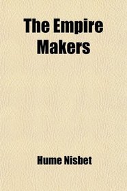 The Empire Makers