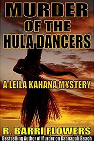 Murder of the Hula Dancers (A Leila Kahana Mystery) (Leila Kahana Mysteries) (Volume 3)