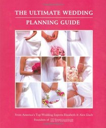 The Ultimate Wedding Planning Guide, 3rd Edition (Ultimate Wedding Planning Guide)