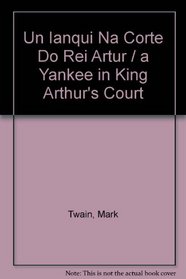 Un Ianqui Na Corte Do Rei Artur / a Yankee in King Arthur's Court