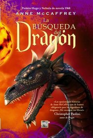 Busqueda del dragon, La (Spanish Edition) (Los Jinetes De Pern/ the Dragonriders of Pern)