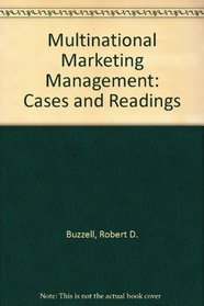 Multinational Marketing Management: Cases and Readings