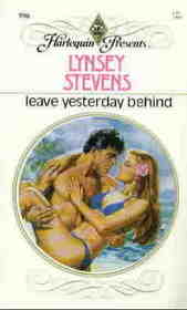 Leave Yesterday Behind (Harlequin Presents, No 996)