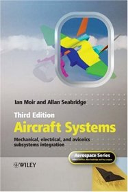 Aircraft Systems: Mechanical, Electrical and Avionics Subsystems Integration (Aerospace Series (PEP))