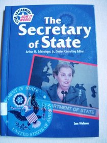 The Secretary of State (Your Government: How It Works)